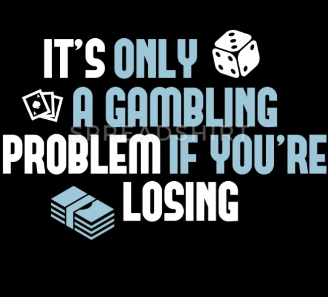 Problem Gambler  